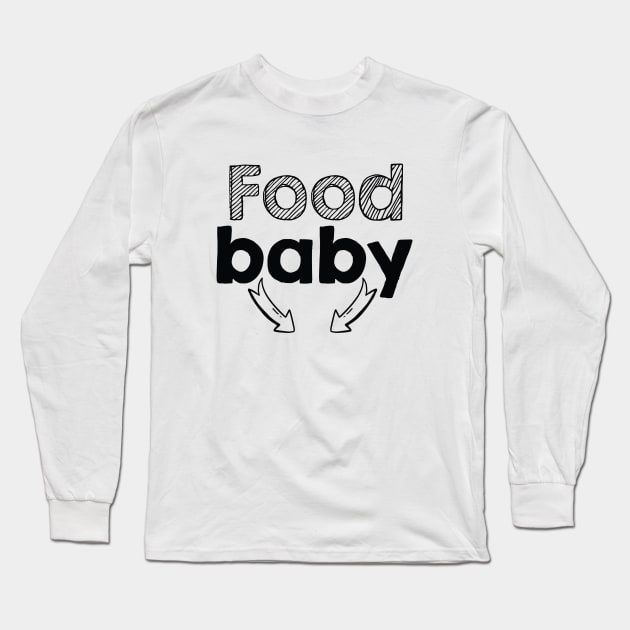 Food Baby Long Sleeve T-Shirt by AmazingVision